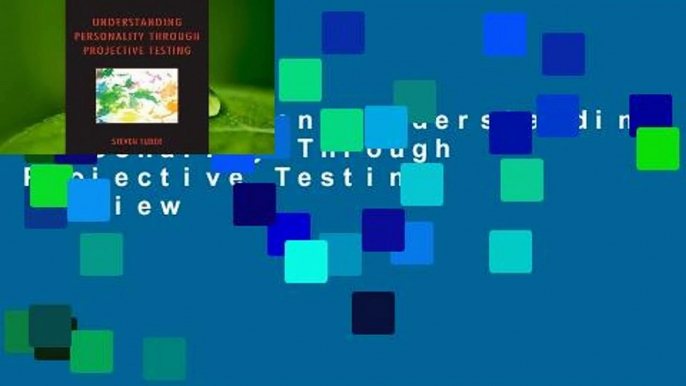 Full version  Understanding Personality Through Projective Testing  Review