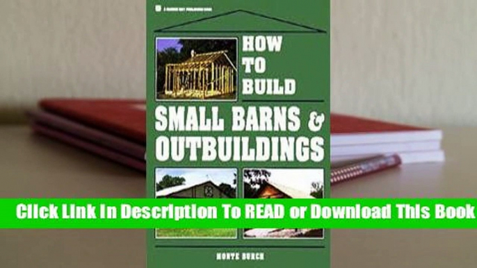 Online How to Build Small Barns  Outbuildings  For Full