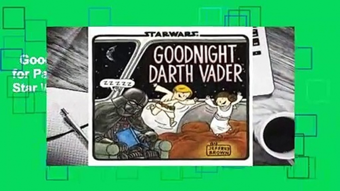 Goodnight Darth Vader (Star Wars Comics for Parents, Darth Vader Comic for Star Wars Kids)