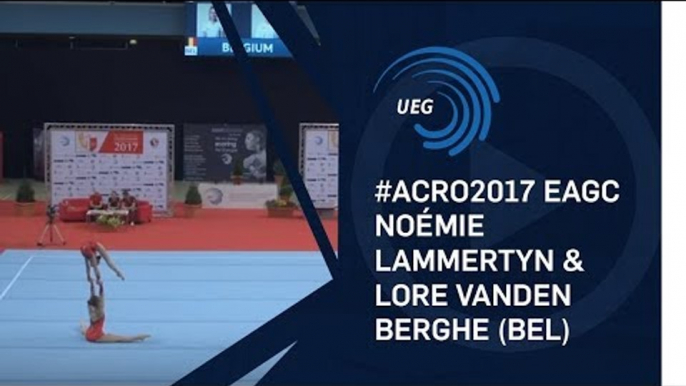 Noémie LAMMERTYN & Lore VANDEN BERGHE (BEL) - 2017 Acro European silver medallists, balance