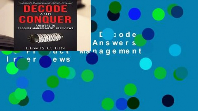 [GIFT IDEAS] Decode and Conquer: Answers to Product Management Interviews