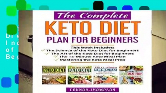 The Complete Keto Diet Plan for Beginners: Includes The Science of the Keto Diet for Beginners,