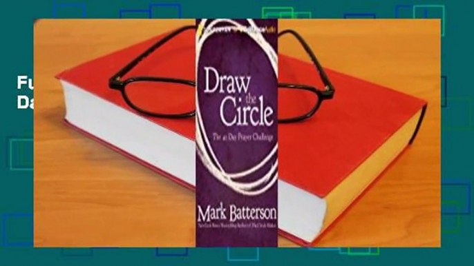 Full version Draw the Circle: The 40 Day Prayer Challenge For Kindle