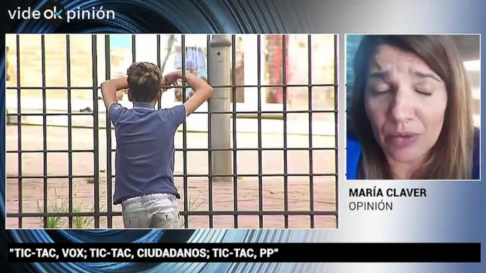 VideOkpinión María Claver: "Tic-Tac, Vox; Tic-Tac, Ciudadanos; Tic-Tac, PP"