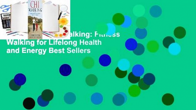 Full version ChiWalking: Fitness Walking for Lifelong Health and Energy Best Sellers