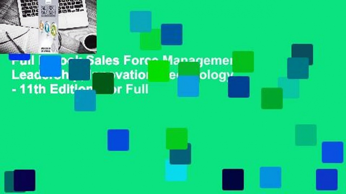 Full E-book Sales Force Management: Leadership, Innovation, Technology - 11th Edition  For Full