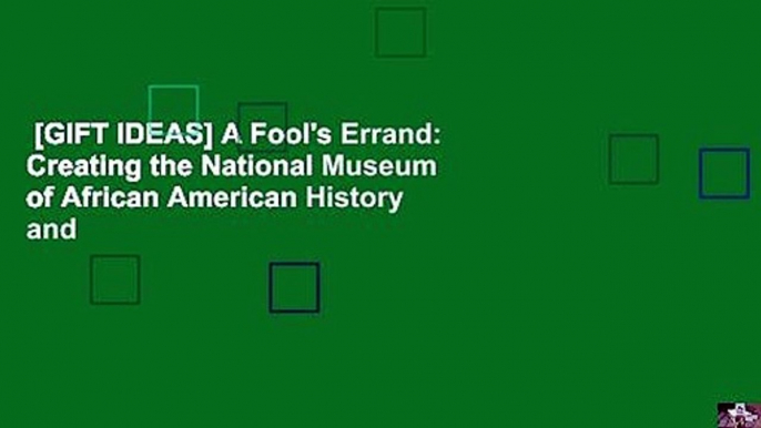 [GIFT IDEAS] A Fool's Errand: Creating the National Museum of African American History and