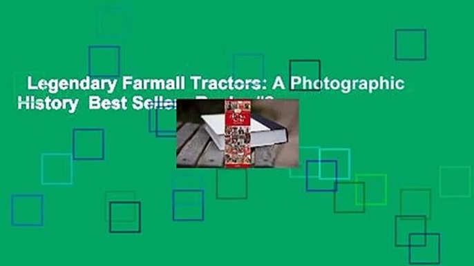Legendary Farmall Tractors: A Photographic History  Best Sellers Rank : #2