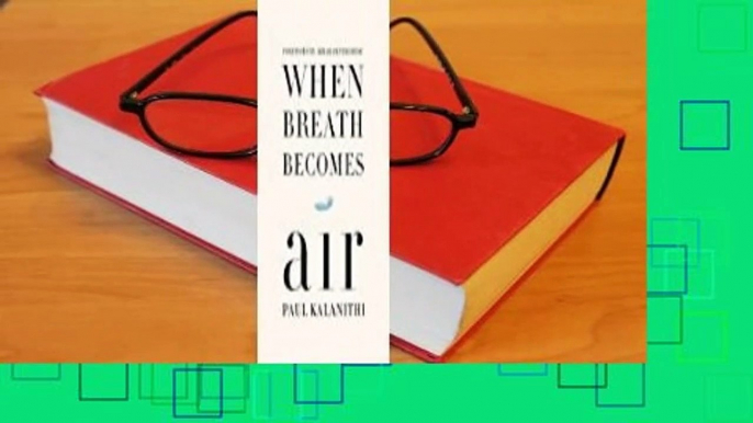 Full E-book  When Breath Becomes Air Complete