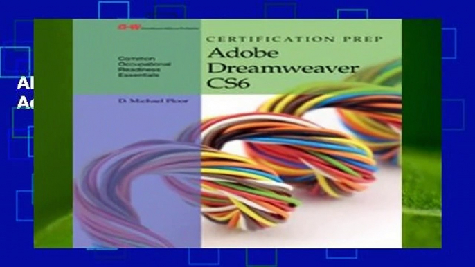 About For Books  Certification Prep Adobe Dreamweaver Cs6 by D Michael Ploor