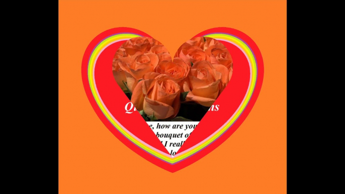 Good morning my love, brought a orange roses bouquet, love you! [Message] [Quotes and Poems]