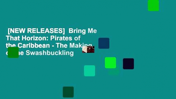 [NEW RELEASES]  Bring Me That Horizon: Pirates of the Caribbean - The Making of the Swashbuckling