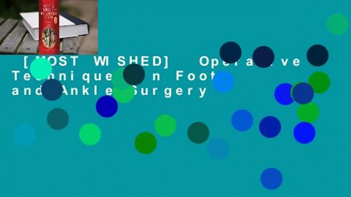 [MOST WISHED]  Operative Techniques in Foot and Ankle Surgery