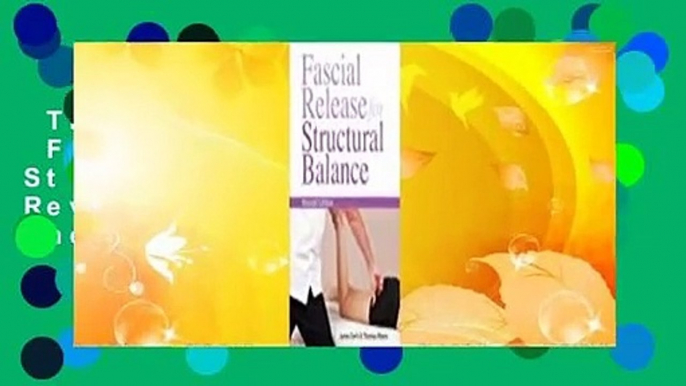 Trial New Releases  Fascial Release for Structural Balance, Revised Edition by Thomas Myers