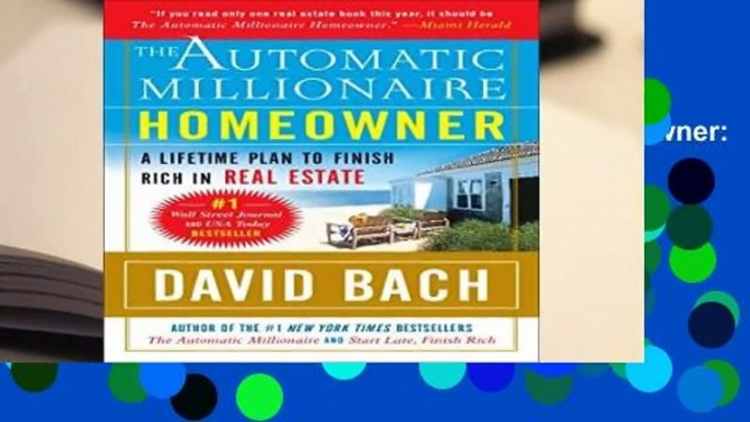 Full version  The Automatic Millionaire Homeowner: A Lifetime Plan to Finish Rich in Real Estate