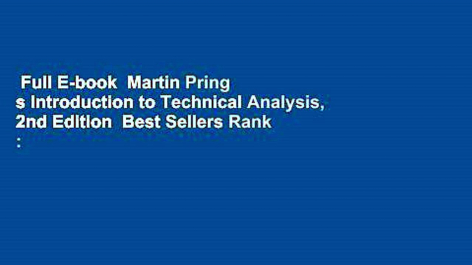 Full E-book  Martin Pring s Introduction to Technical Analysis, 2nd Edition  Best Sellers Rank :