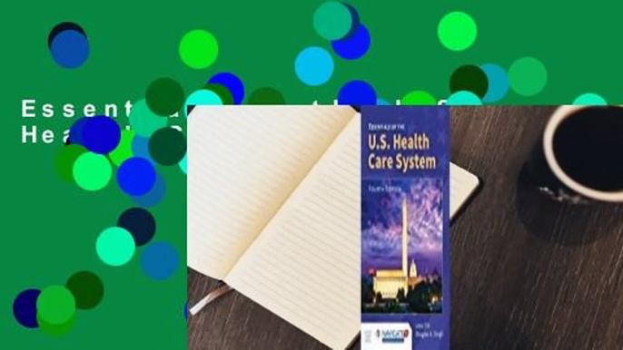 Essentials of the U.S. Health Care System