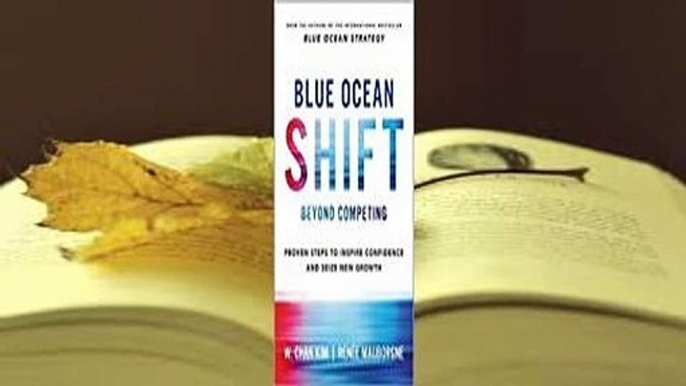 Full version  Blue Ocean Shift: Beyond Competing - Proven Steps to Inspire Confidence and Seize