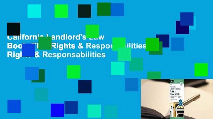 California Landlord's Law Book, The: Rights & Responsibilities: Rights & Responsabilities