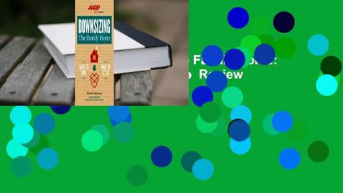 Full version  Downsizing the Family Home: What to Save, What to Let Go  Review