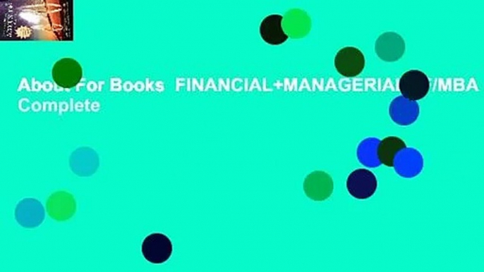 About For Books  FINANCIAL+MANAGERIAL...F/MBA S-W/ACCESS Complete