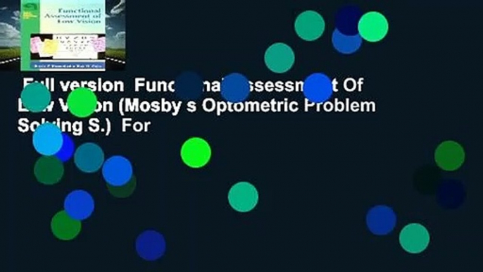 Full version  Functional Assessment Of Low Vision (Mosby s Optometric Problem Solving S.)  For