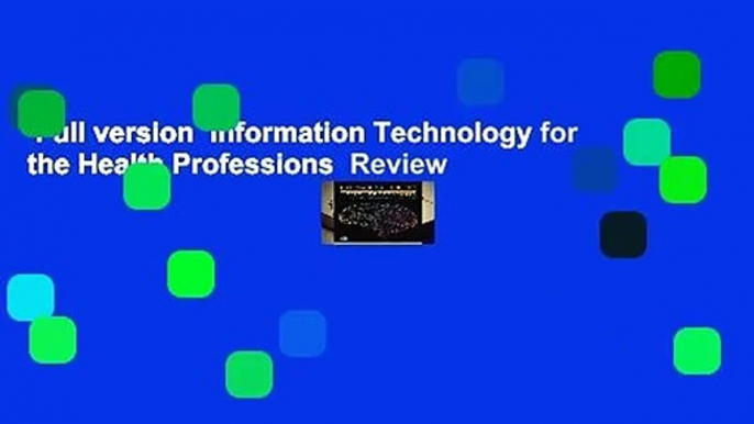 Full version  Information Technology for the Health Professions  Review