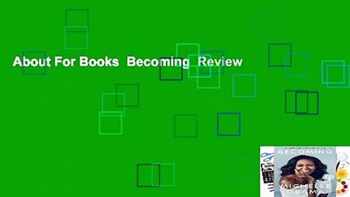 About For Books  Becoming  Review