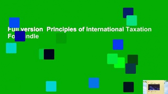 Full version  Principles of International Taxation  For Kindle