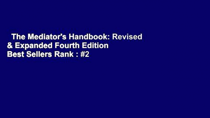 The Mediator's Handbook: Revised & Expanded Fourth Edition  Best Sellers Rank : #2