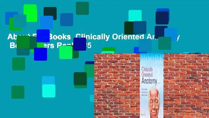 About For Books  Clinically Oriented Anatomy  Best Sellers Rank : #5