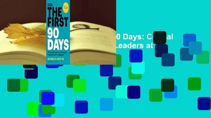 About For Books  The First 90 Days: Critical Success Strategies for New Leaders at All Levels  For