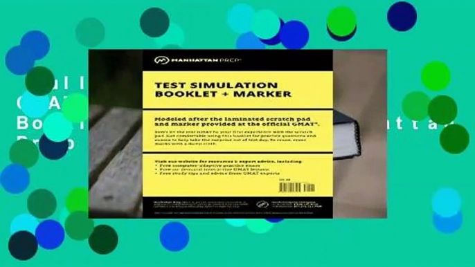 Full E-book  Manhattan GMAT Test Simulation Booklet w/ Marker (Manhattan Prep GMAT Strategy