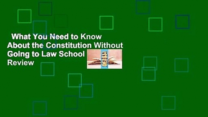 What You Need to Know About the Constitution Without Going to Law School  Review