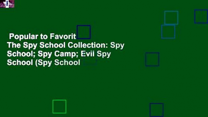 Popular to Favorit  The Spy School Collection: Spy School; Spy Camp; Evil Spy School (Spy School