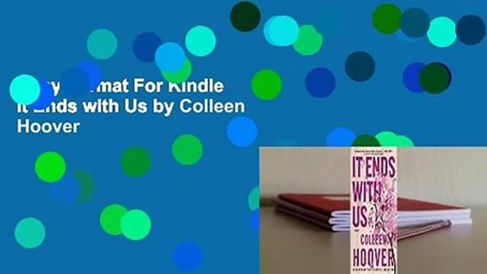 Any Format For Kindle  It Ends with Us by Colleen Hoover