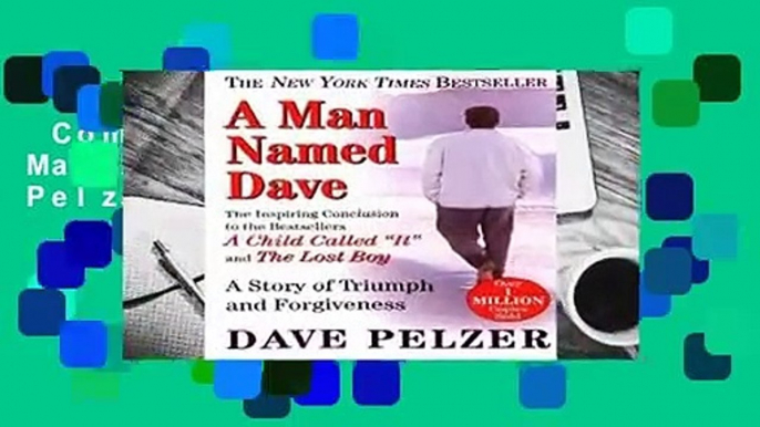 Complete acces  A Man Named Dave by Dave Pelzer