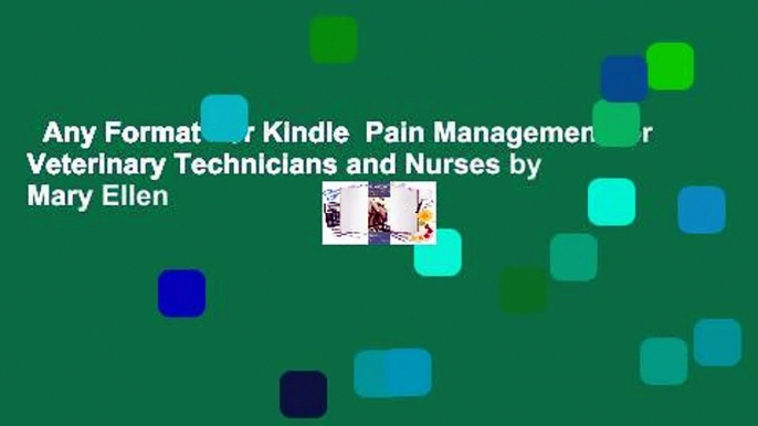 Any Format For Kindle  Pain Management for Veterinary Technicians and Nurses by Mary Ellen