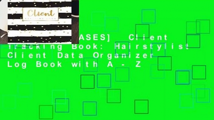 [NEW RELEASES]  Client Tracking Book: Hairstylist Client Data Organizer Log Book with A - Z