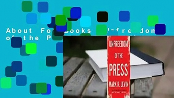 About For Books  Unfreedom of the Press  For Kindle