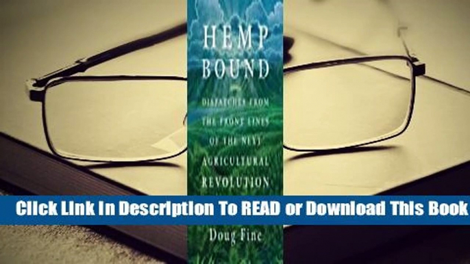 Online Hemp Bound: Dispatches from the Front Lines of the Next Agricultural Revolution  For Kindle