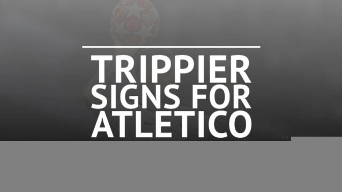 Trippier signs for Atletico Madrid