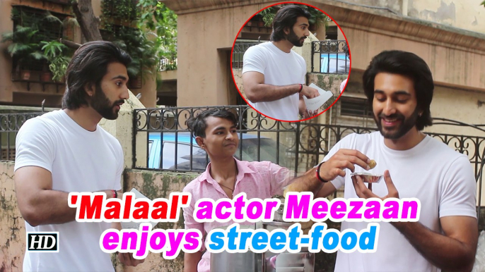 'Malaal' actor Meezaan enjoys street-food