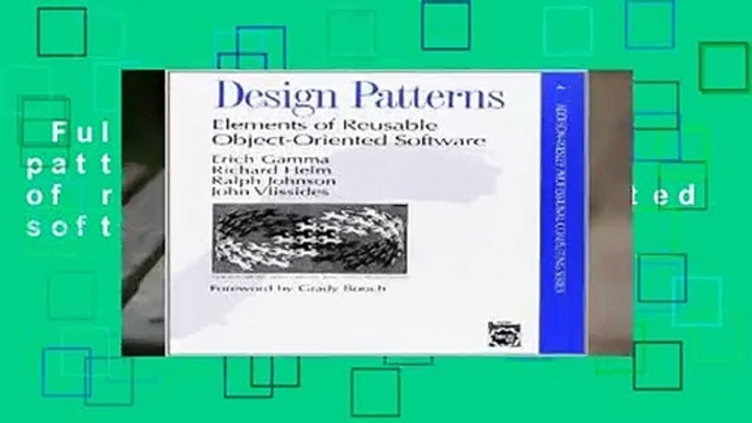 Full E-book  Design patterns : elements of reusable object-oriented software Complete