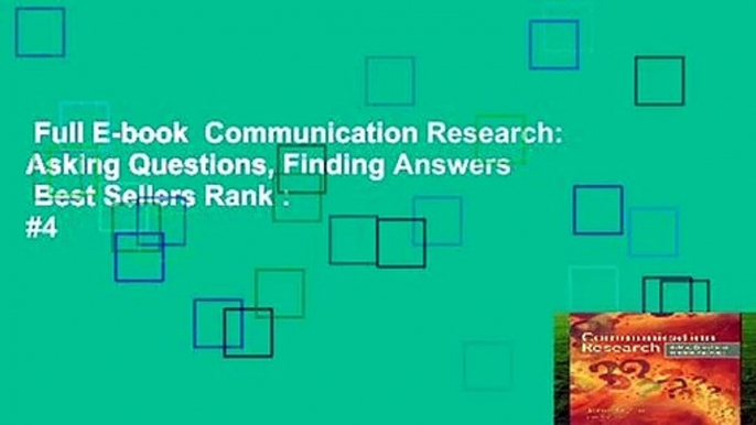 Full E-book  Communication Research: Asking Questions, Finding Answers  Best Sellers Rank : #4