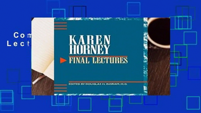 Complete acces  Final Lectures by Karen Horney