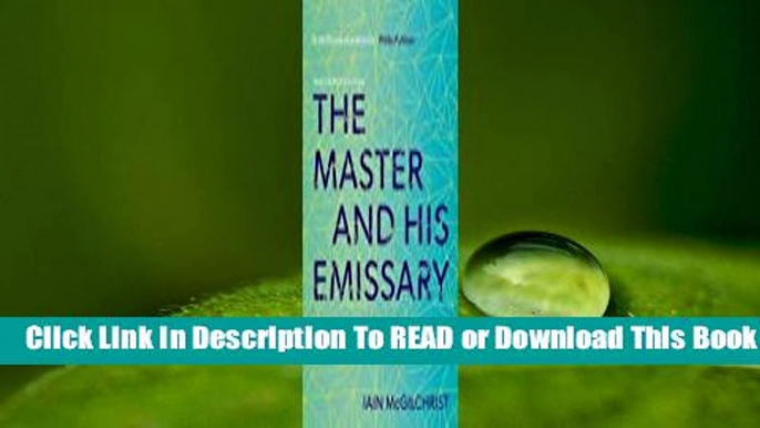 Full E-book The Master and His Emissary: The Divided Brain and the Making of the Western World