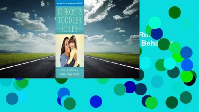 About For Books  Jo Frost's Toddler Rules: Your 5-Step Guide to Shaping Proper Behavior Complete