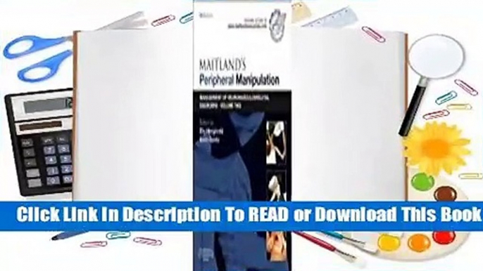 [Read] Maitland's Peripheral Manipulation: Management of Neuromusculoskeletal Disorders - Volume