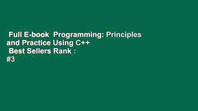 Full E-book  Programming: Principles and Practice Using C++  Best Sellers Rank : #3